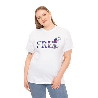 Free Nací para ser Libre Unisex Heavy Cotton Tee