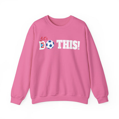 Let's Do This Soccer Heavy Blend™ Crewneck Sweatshirt