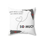 Distance Means So Little Florida Spun Polyester Square Pillow