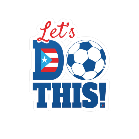 Let's Do This Soccer Boricua Kiss-Cut Vinyl Decals
