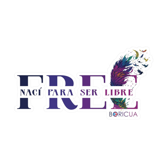 Free Nací para ser Libre Waterproof Kiss-Cut Vinyl Decals