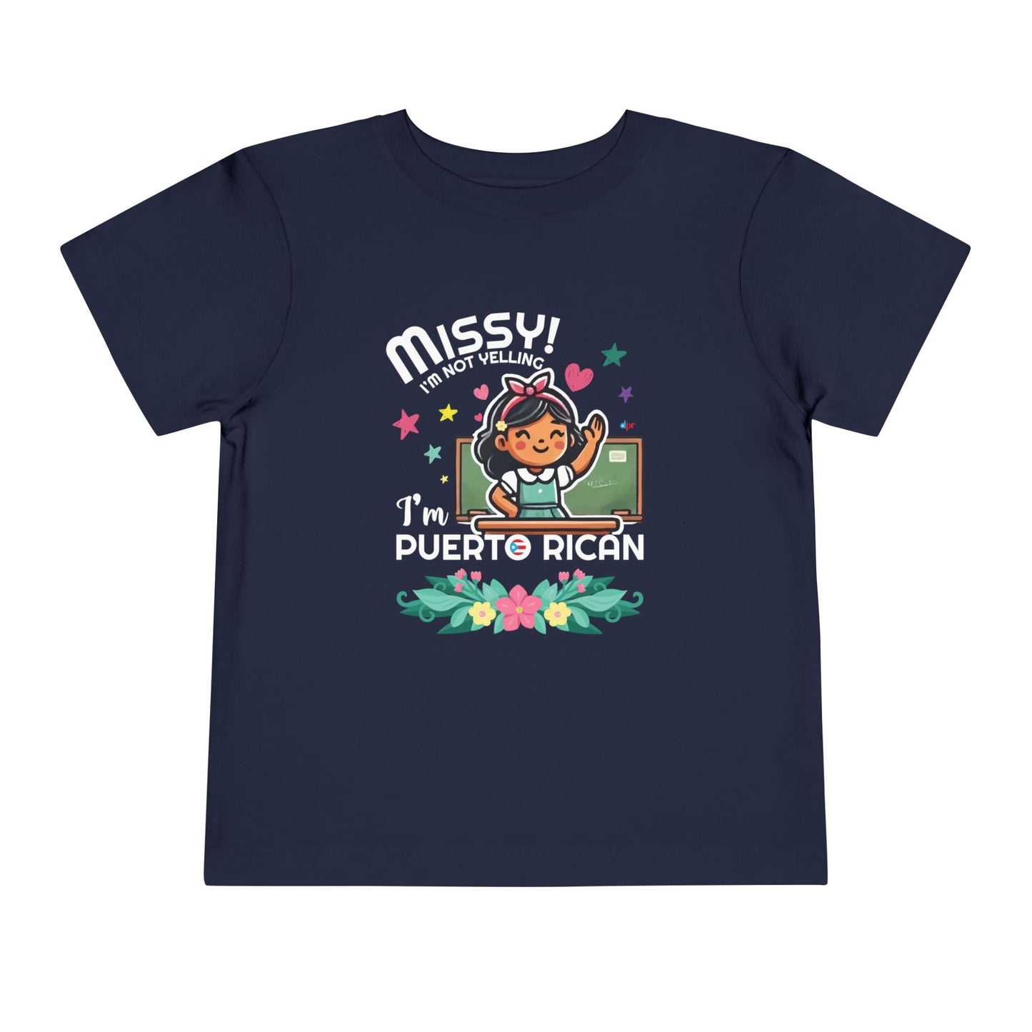 Missy I'm Not Yelling - Back to School Boricua Toddler Short Sleeve Tee