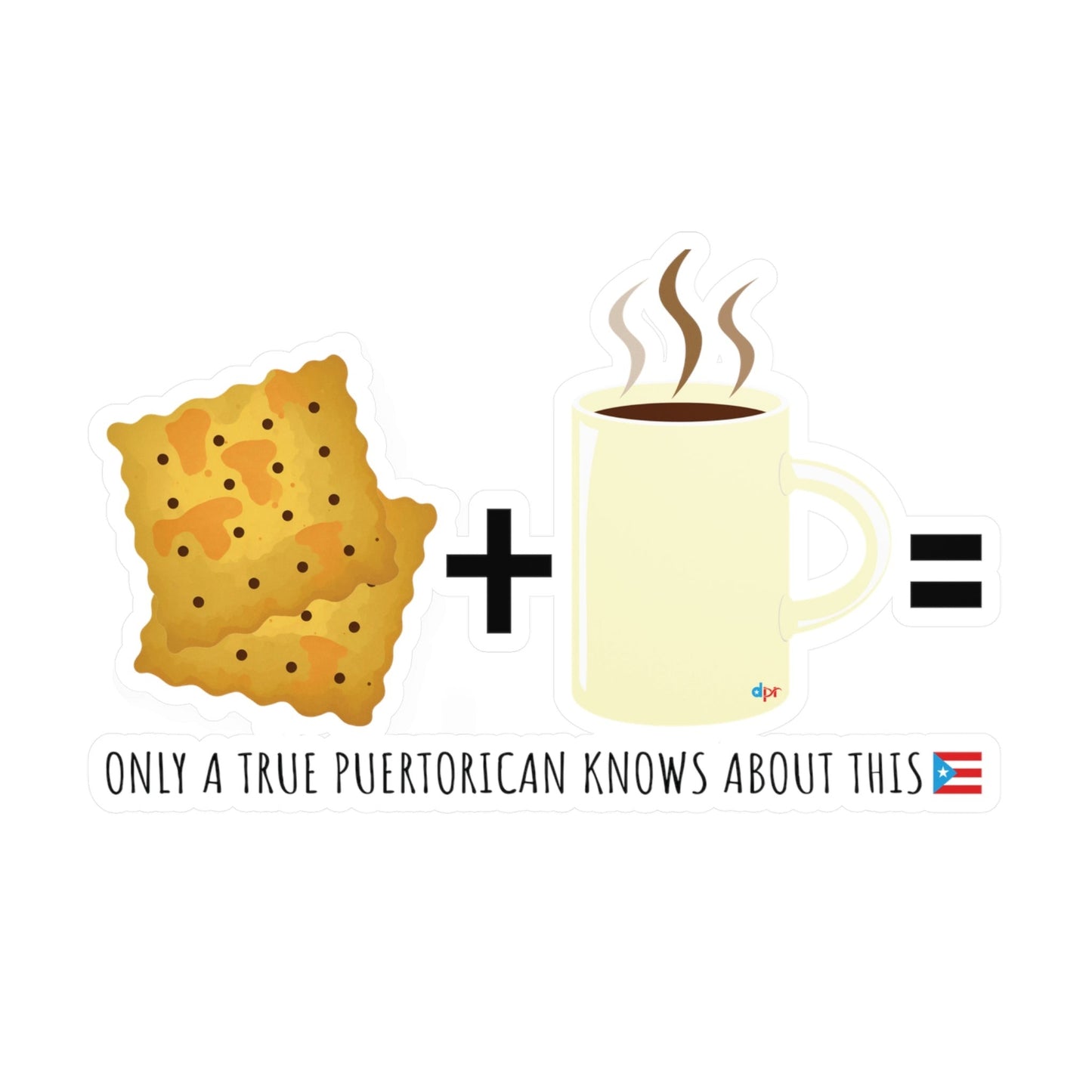 Crackers & Coffee True Puertorican Waterproof Kiss-Cut Vinyl Decals