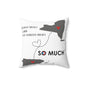 Distance Means So Little New York  Spun Polyester Square Pillow