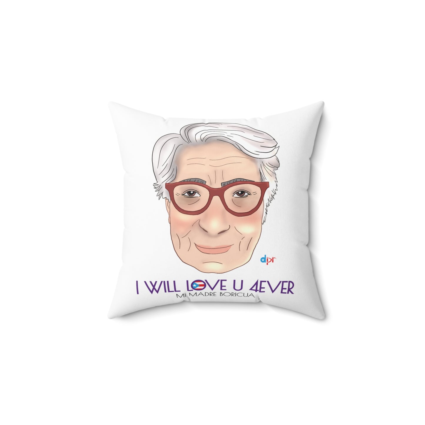 I Will Love You Forever Mamá Boricua Spun Polyester Square Pillow