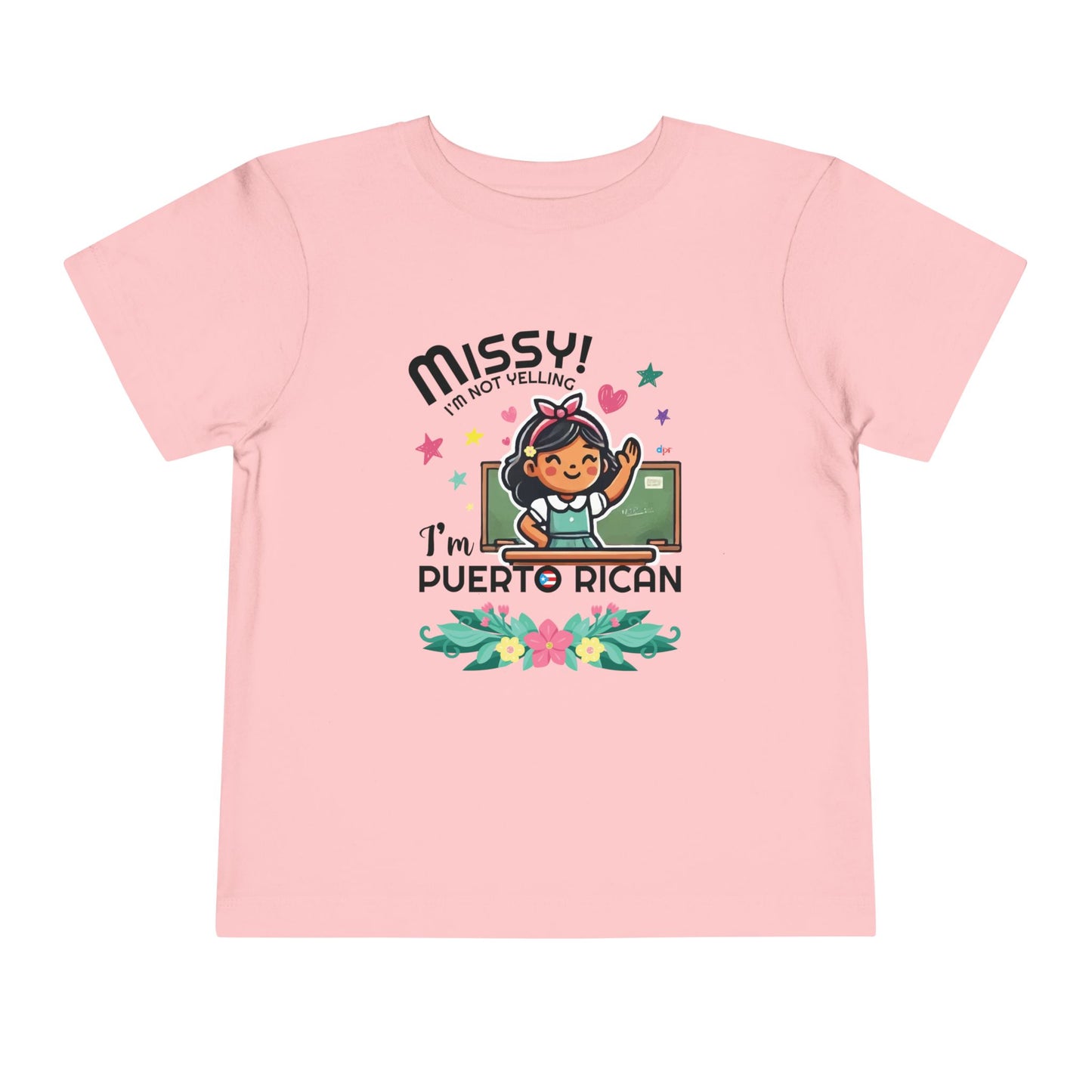 Missy I'm Not Yelling - Back to School Boricua Toddler Short Sleeve Tee