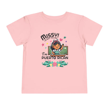 Missy I'm Not Yelling - Back to School Boricua Toddler Short Sleeve Tee