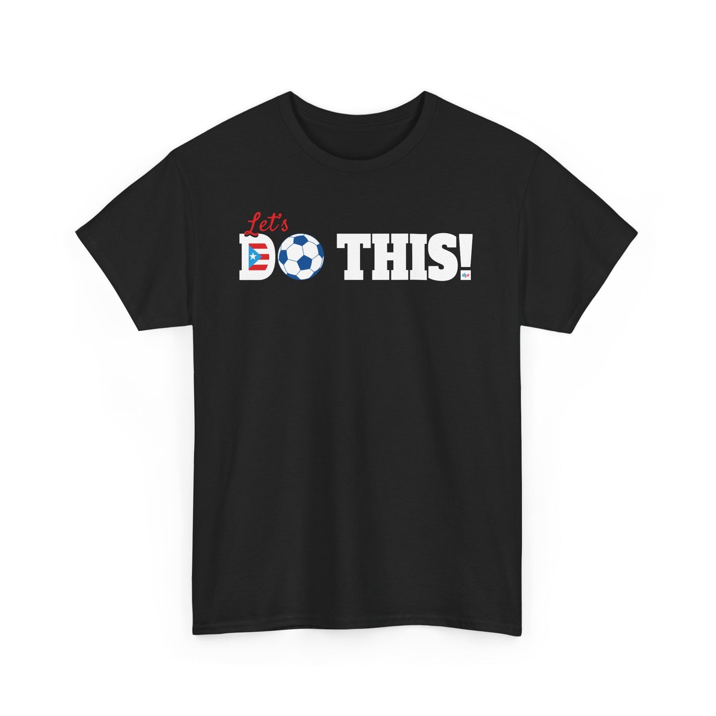 Let's Do This Soccer Heavy Cotton Tee
