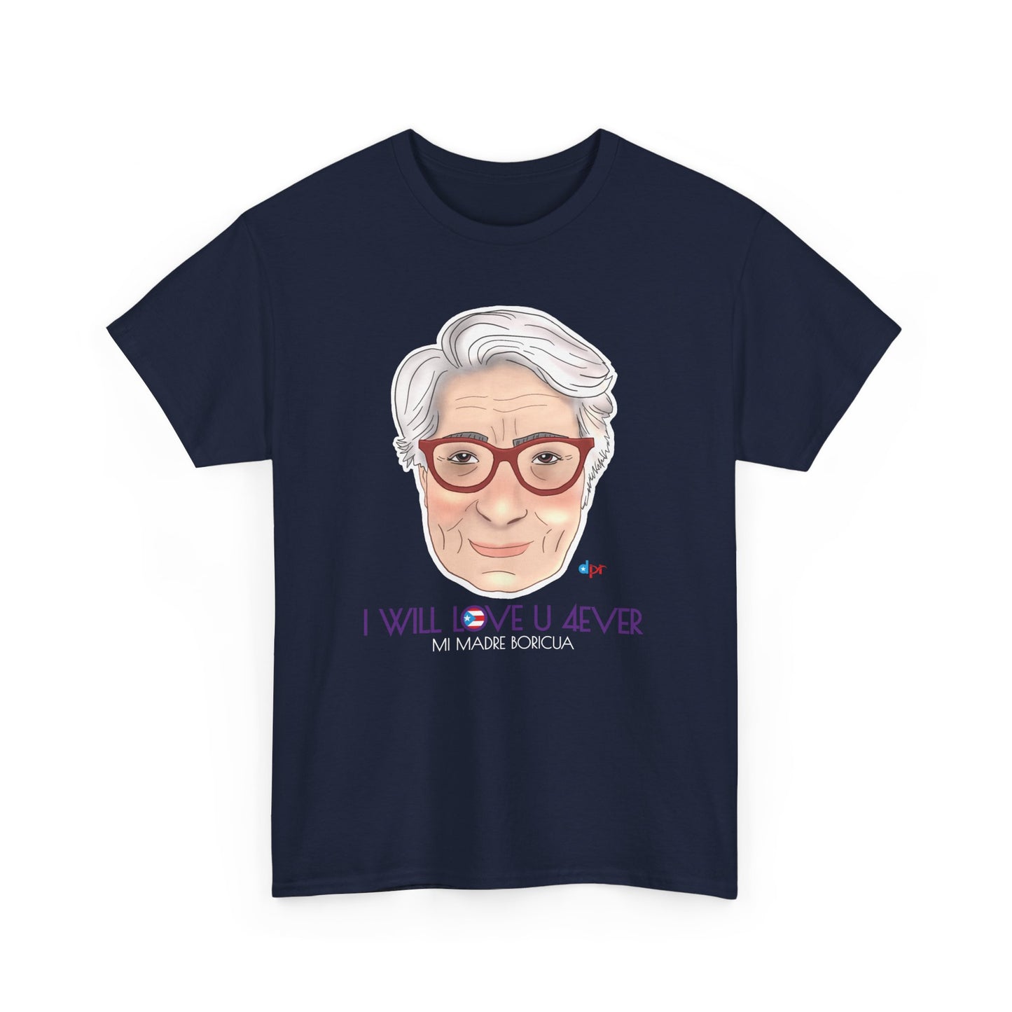 I Will Love You Forever Mamá Boricua Heavy Cotton Tee
