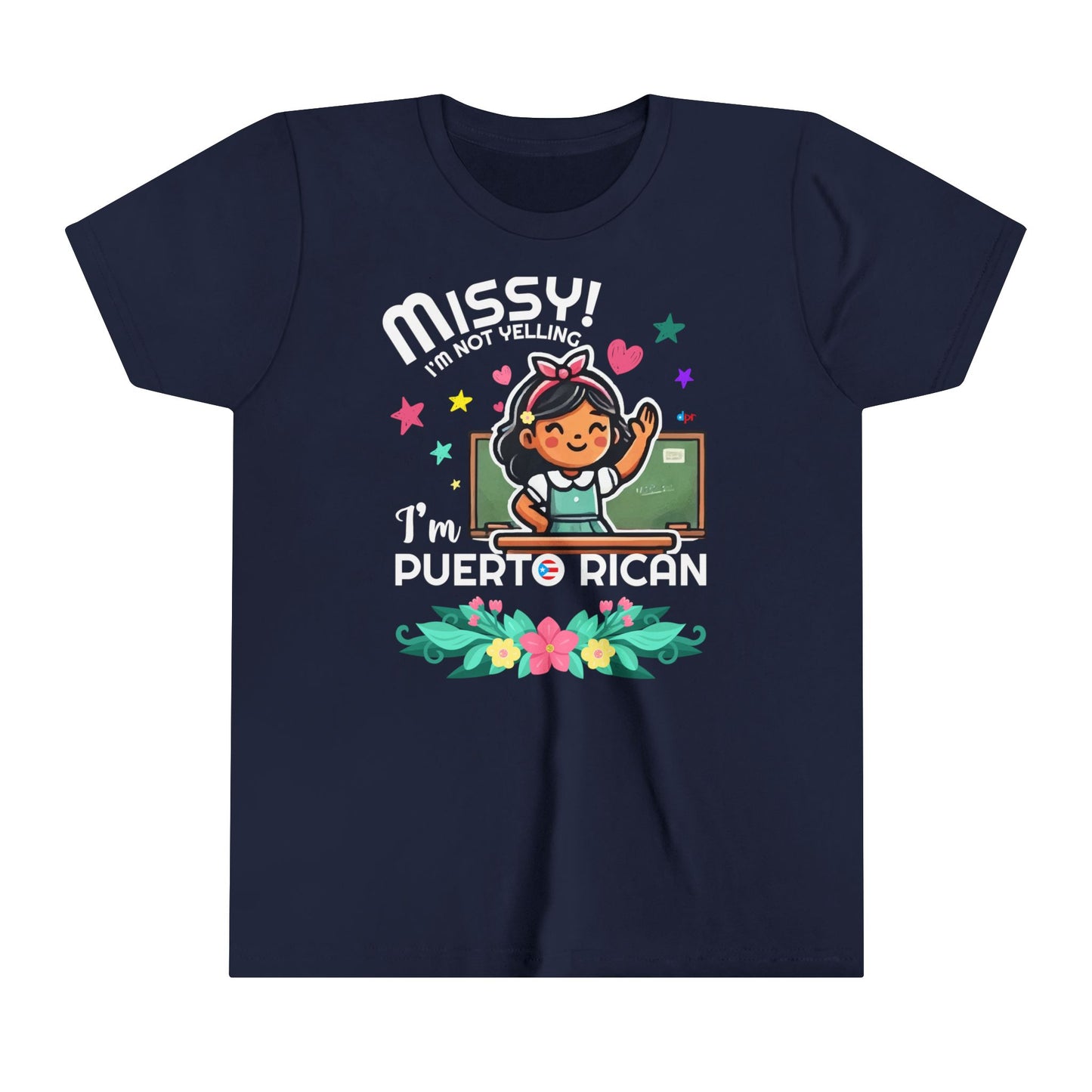 Missy I'm Not Yelling - Back to School Boricua Youth Short Sleeve Tee