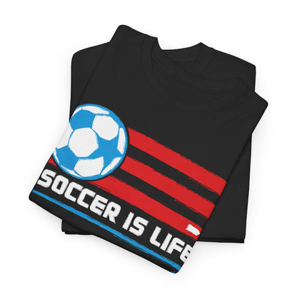 Soccer is Life Colors Unisex Heavy Cotton Tee