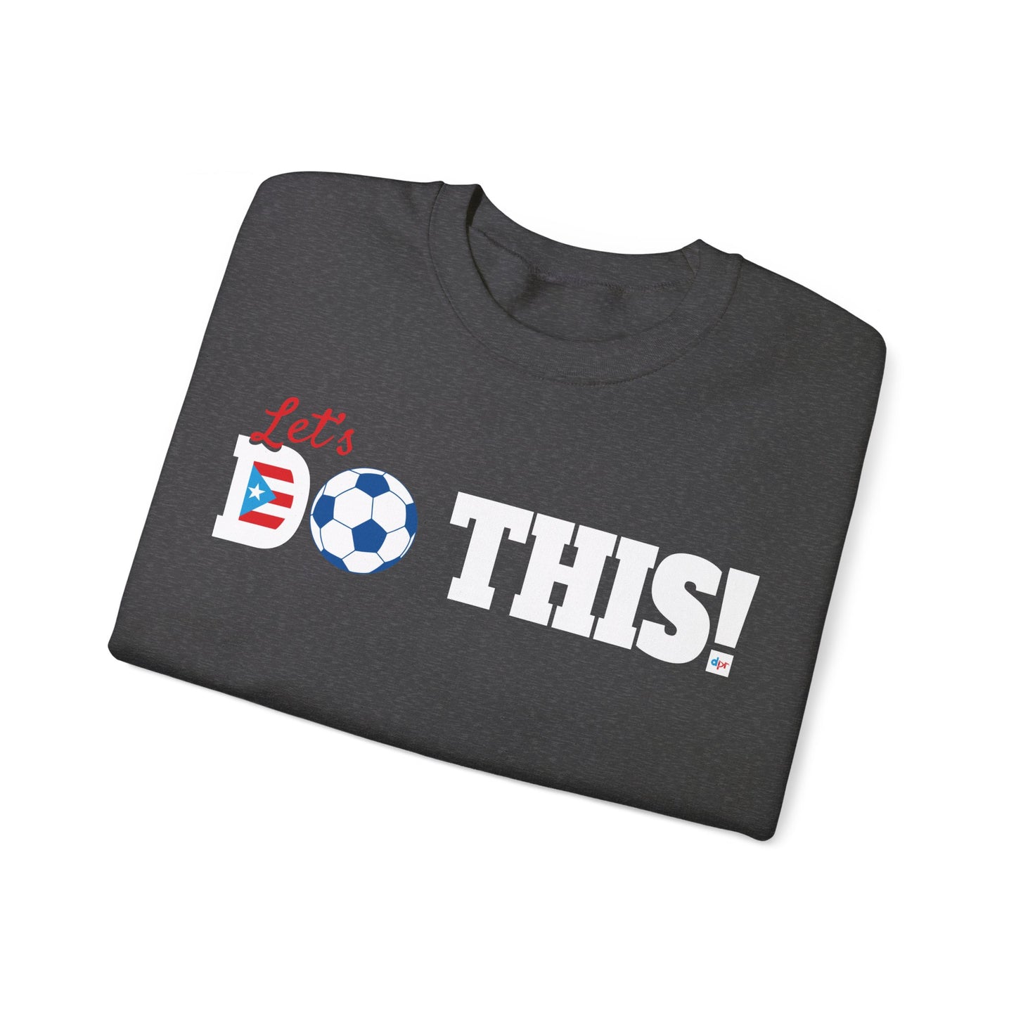 Let's Do This Soccer Heavy Blend™ Crewneck Sweatshirt