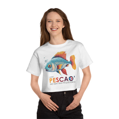 Mere' Pescao No seas tan Paquetero Flowy Cropped Tee