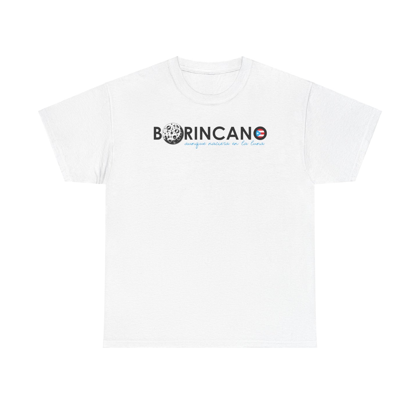 BORINCANO aunque naciera en la luna Unisex Heavy Cotton Tee
