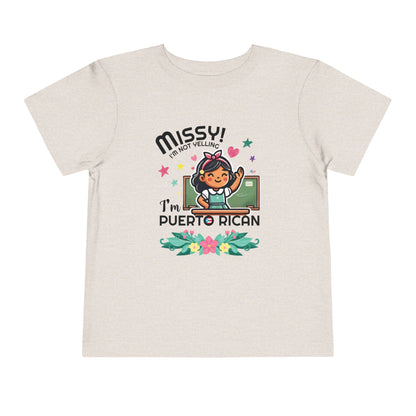 Missy I'm Not Yelling - Back to School Boricua Toddler Short Sleeve Tee