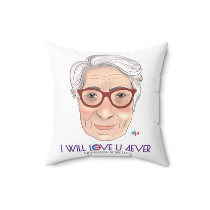 I Will Love You Forever Abuelita Boricua Spun Polyester Square Pillow