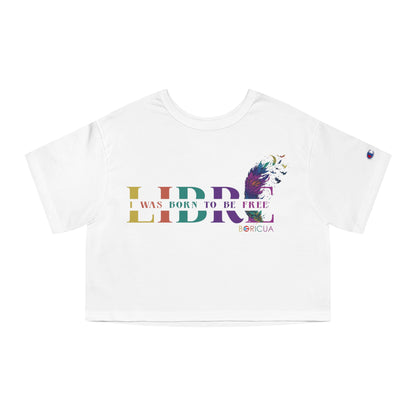 LIBRE Born to be FREE Flowy Cropped Tee