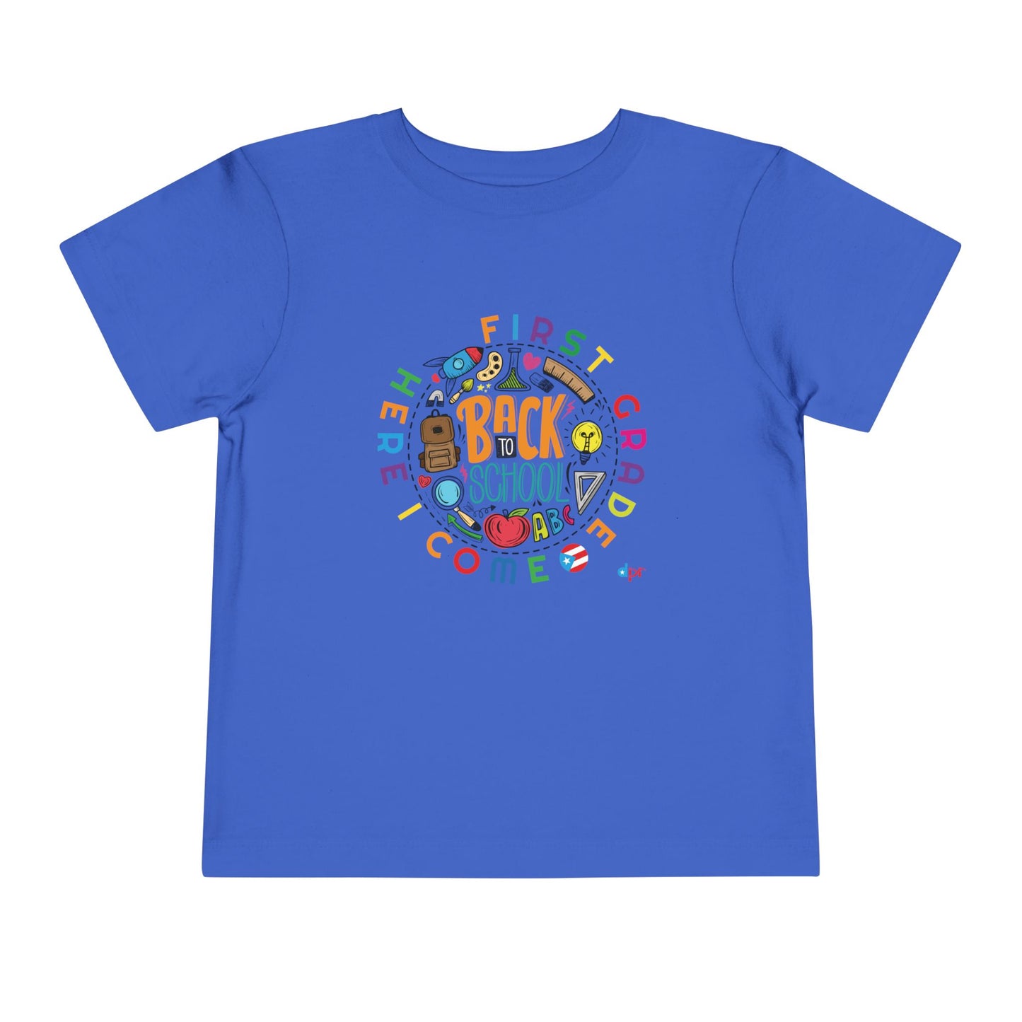 First Grade Here I Come - Back to School Boricua Toddler Short Sleeve Tee