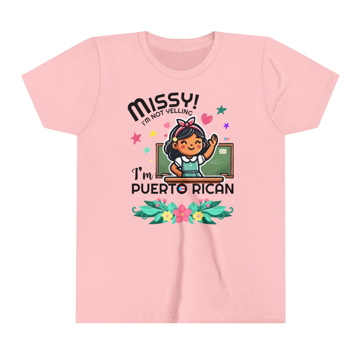 Missy I'm Not Yelling - Back to School Boricua Youth Short Sleeve Tee
