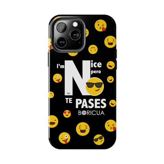 I'm Nice pero No Te Pases Black Tough Phone Cases