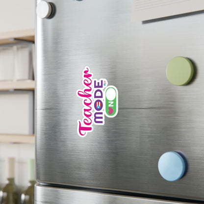Teacher Mode ON - Back to School Kiss-Cut Vinyl Decals