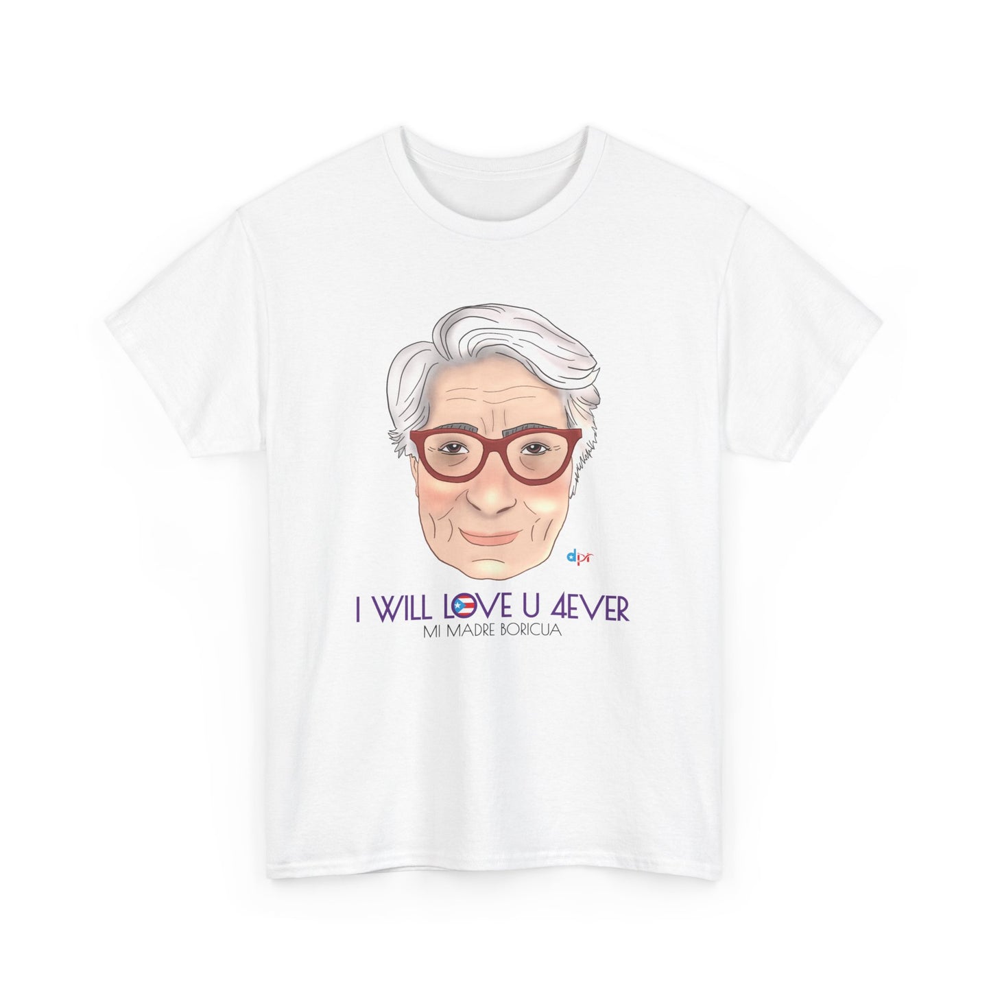 I Will Love You Forever Mamá Boricua Heavy Cotton Tee
