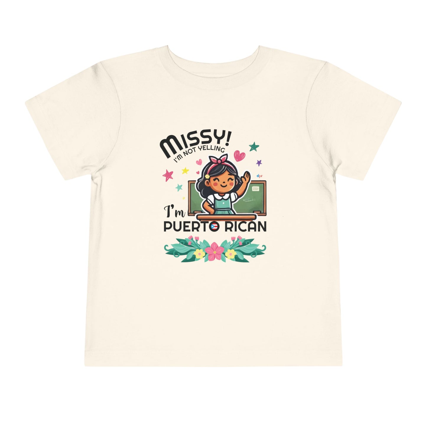 Missy I'm Not Yelling - Back to School Boricua Toddler Short Sleeve Tee