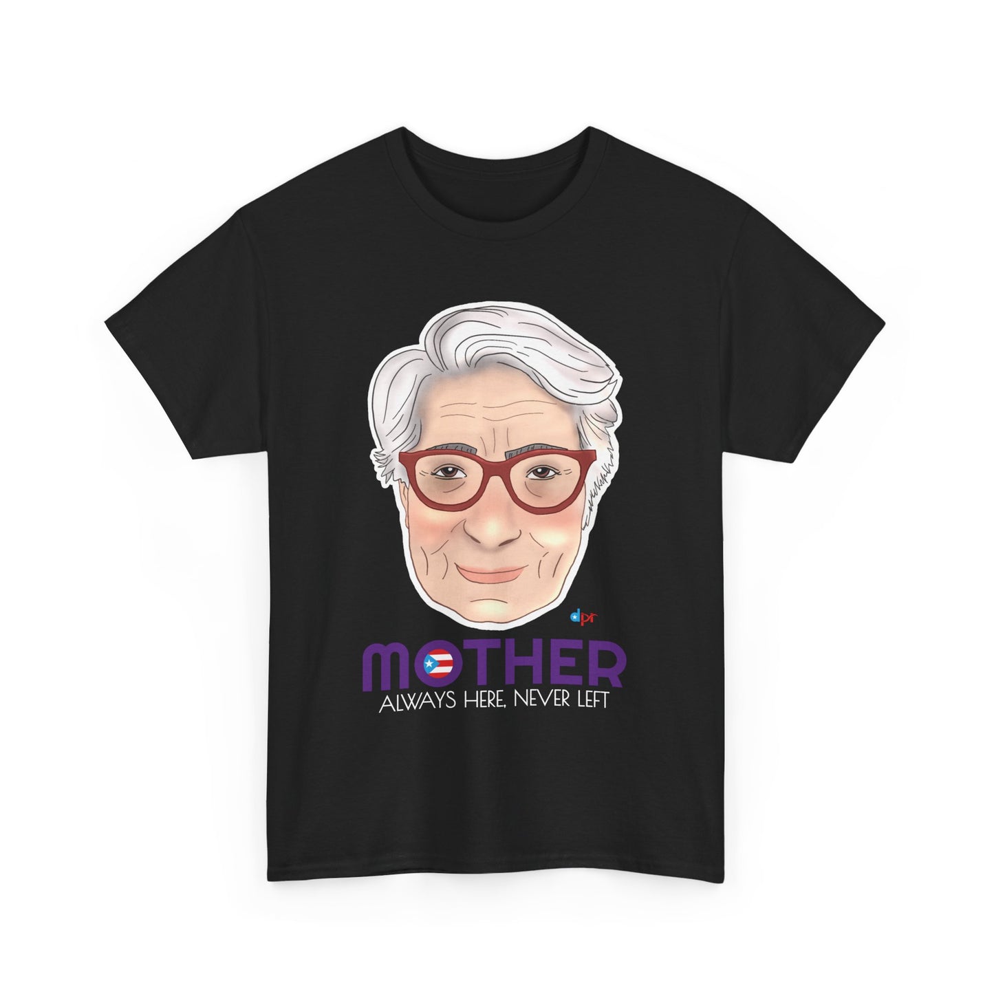Mamá Boricua Always Here Never Left Heavy Cotton Tee