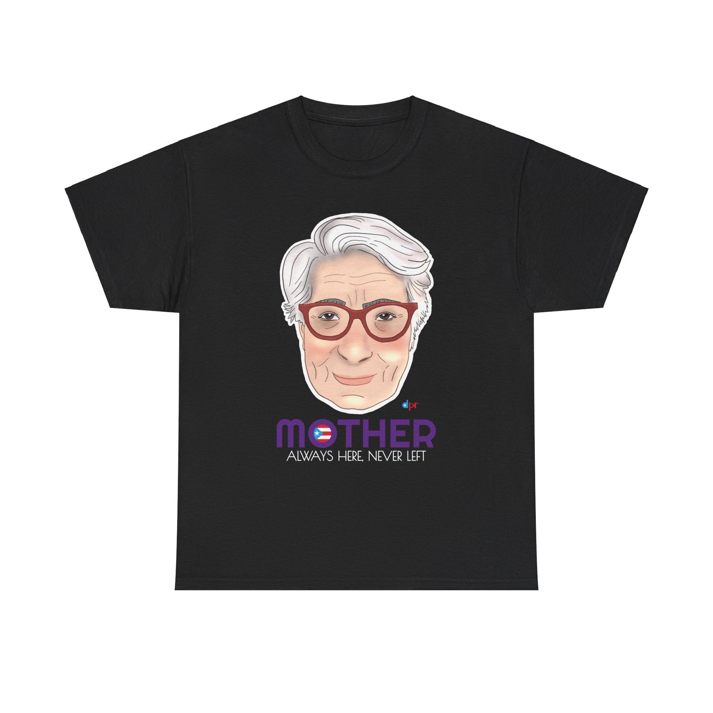 Mamá Boricua Always Here Never Left Heavy Cotton Tee
