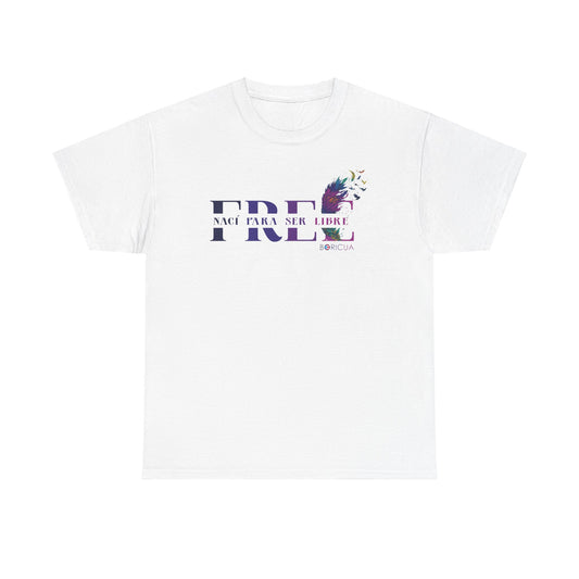 Free Nací para ser Libre Unisex Heavy Cotton Tee