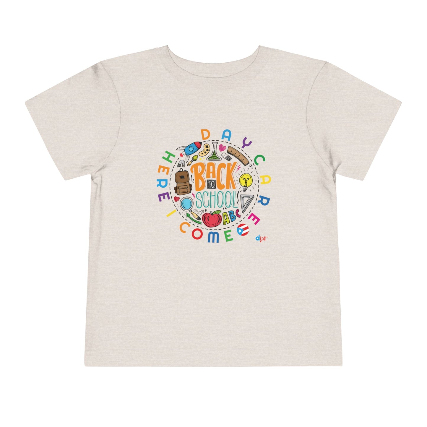 Daycare Here I Come - Back to School Boricua Toddler Short Sleeve Tee