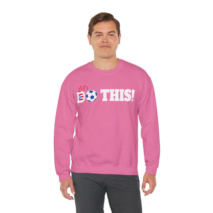 Let's Do This Soccer Heavy Blend™ Crewneck Sweatshirt