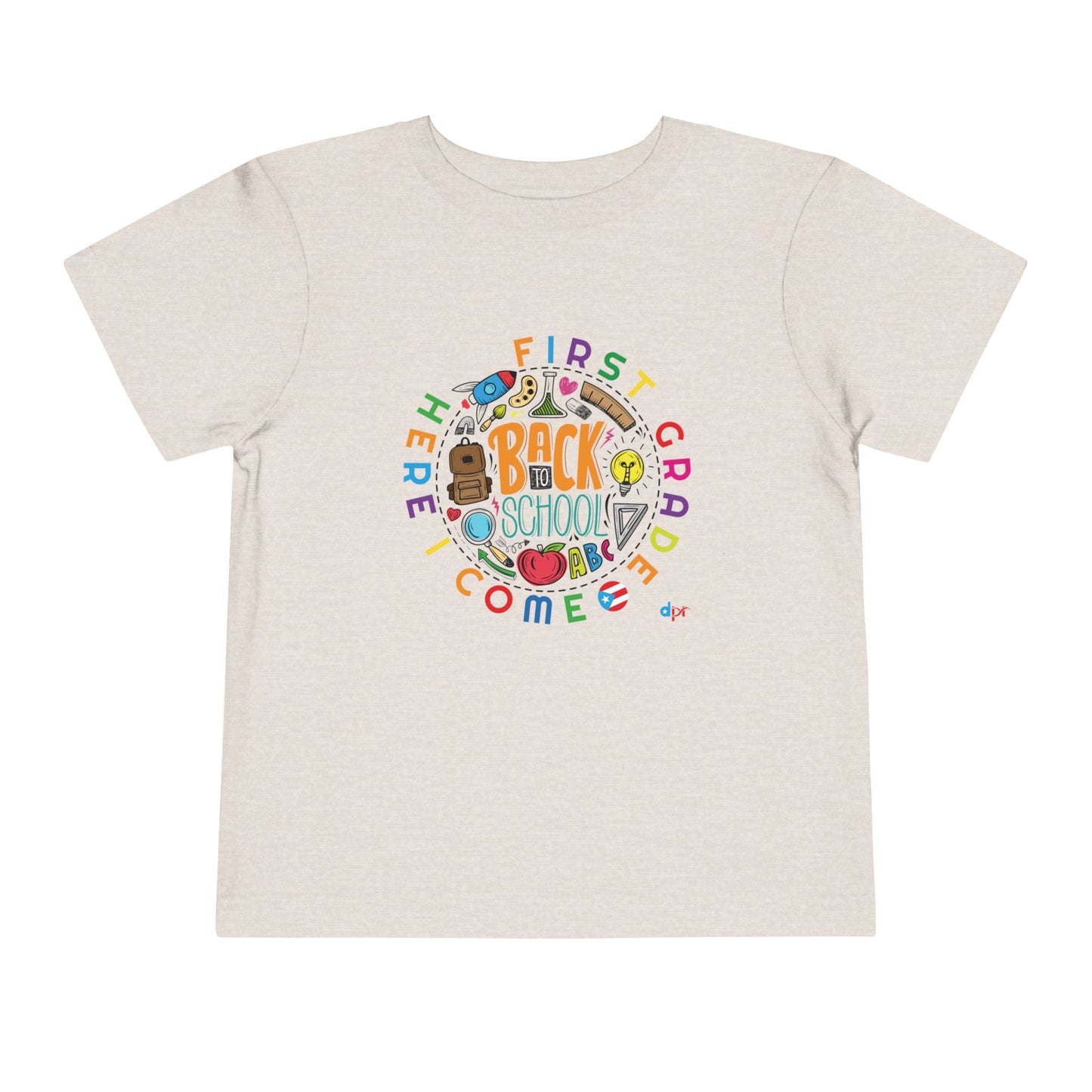 First Grade Here I Come - Back to School Boricua Toddler Short Sleeve Tee