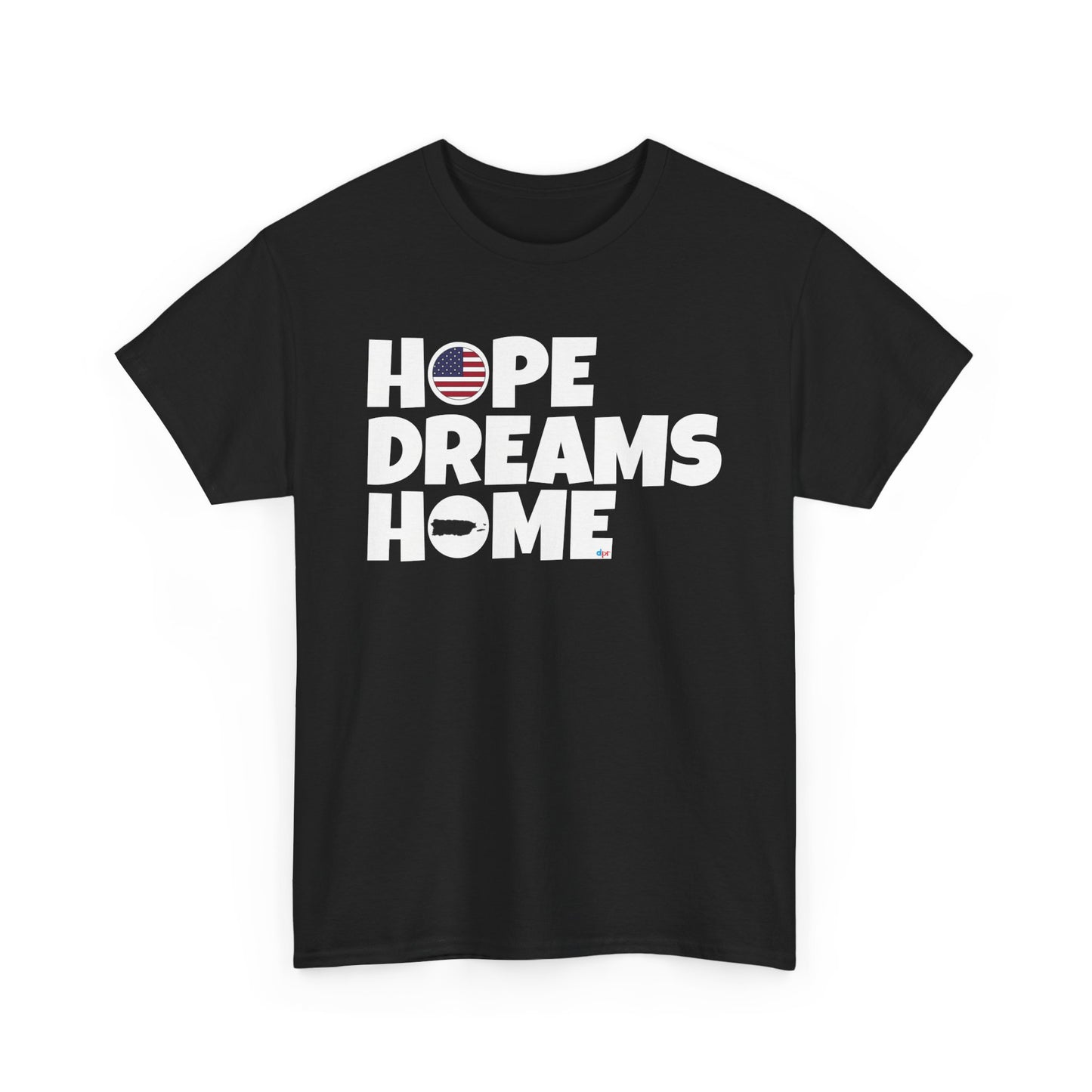 HOPE DREAMS HOME Puerto Rico Unisex Heavy Cotton Tee
