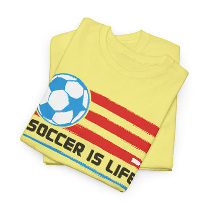 Soccer is Life Colors Unisex Heavy Cotton Tee