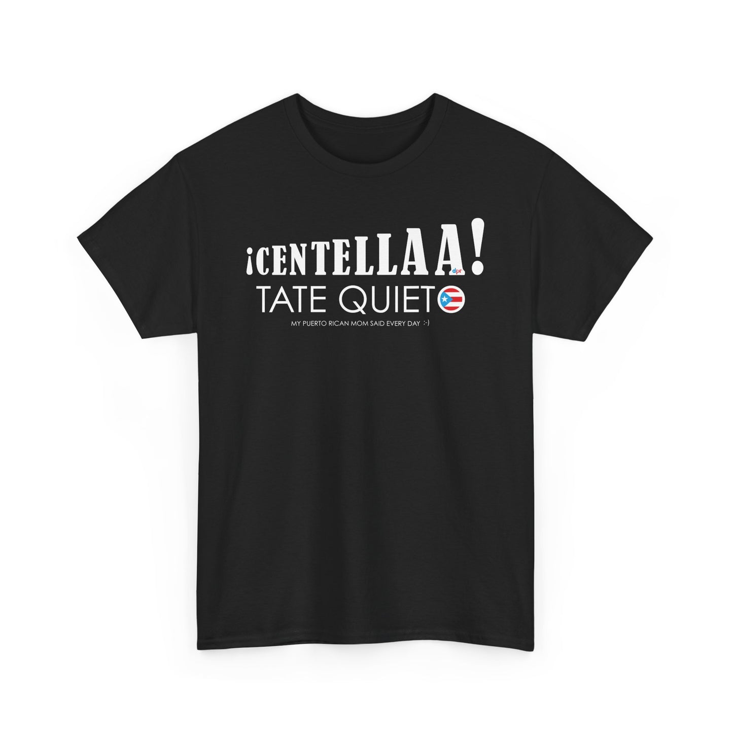 CENTELLA! Puerto Rican Mom  Unisex Heavy Cotton Tee