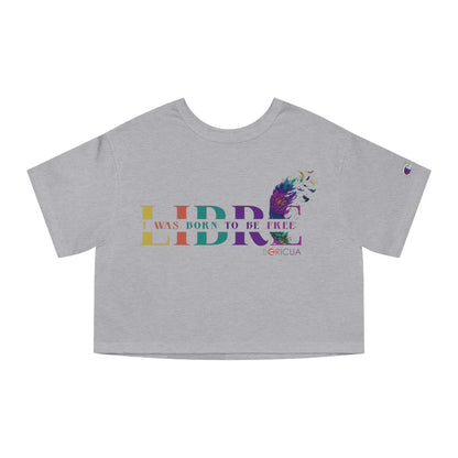 LIBRE Born to be FREE Flowy Cropped Tee