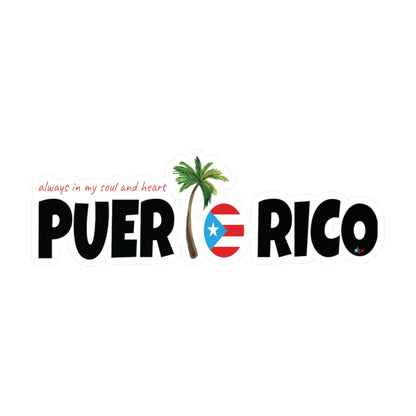 ALWAYS IN MY SOUL Puerto Rico  Waterproof Kiss-Cut Vinyl Decals