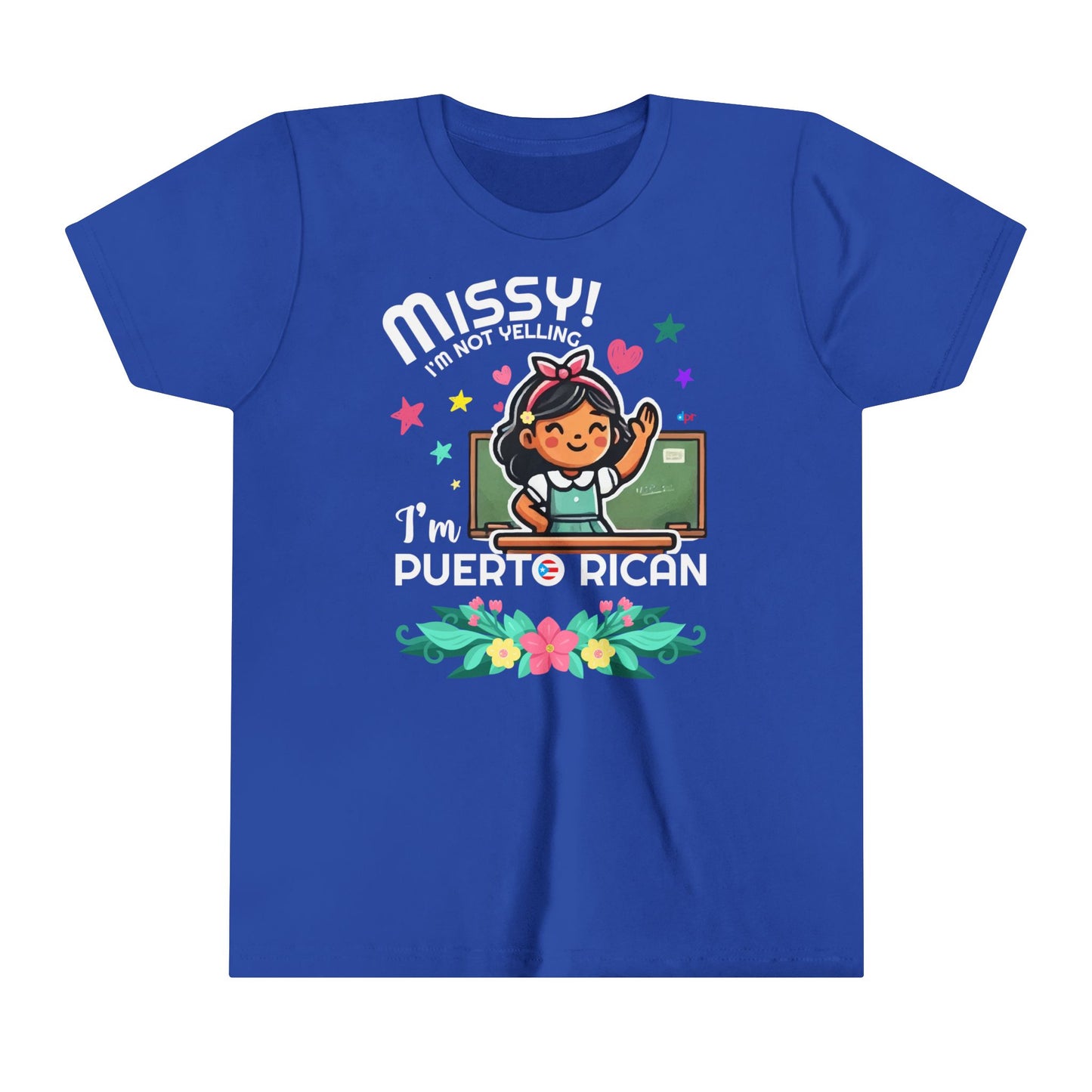 Missy I'm Not Yelling - Back to School Boricua Youth Short Sleeve Tee