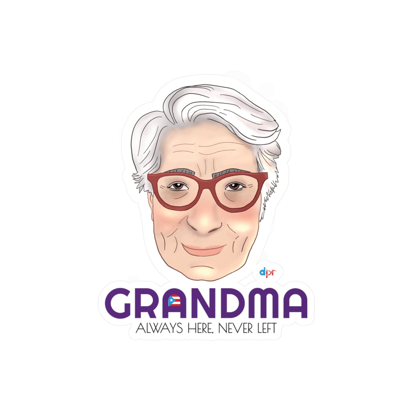 Abuela Boricua Always Here Never Left Kiss-Cut Vinyl Decals