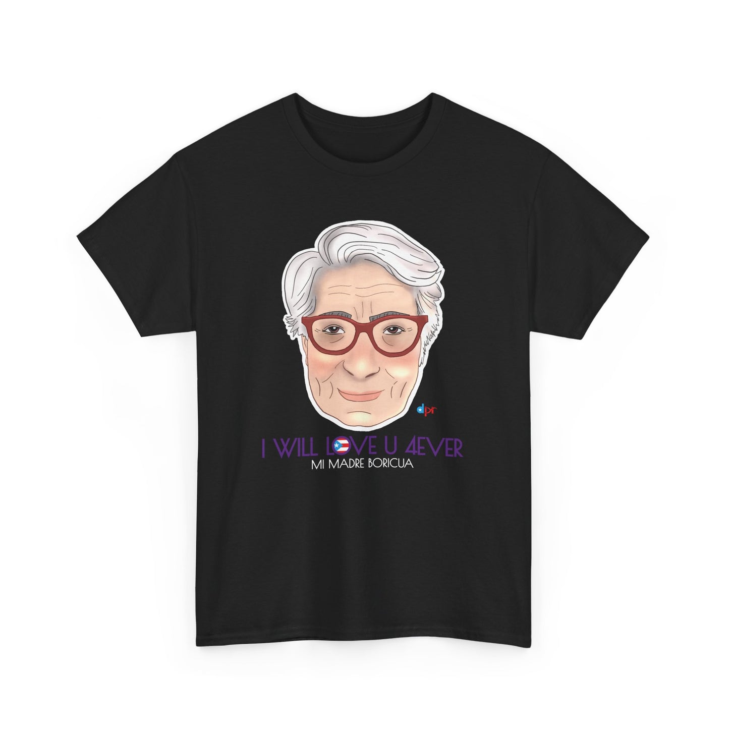 I Will Love You Forever Mamá Boricua Heavy Cotton Tee