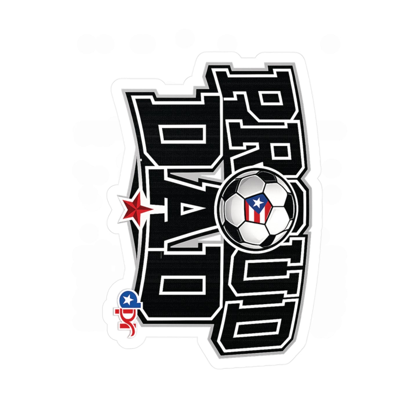 Proud Dad Soccer Boricua Waterproof Kiss-Cut Vinyl Decals