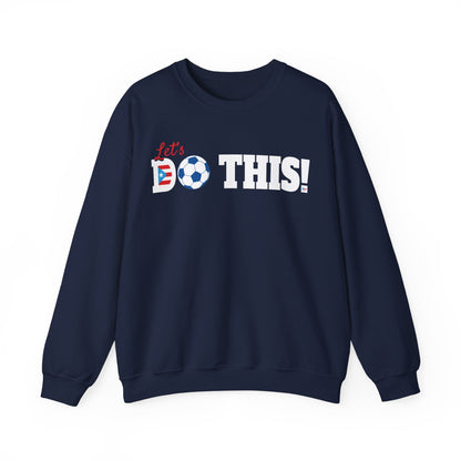 Let's Do This Soccer Heavy Blend™ Crewneck Sweatshirt