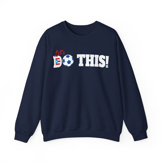 Let's Do This Soccer Heavy Blend™ Crewneck Sweatshirt