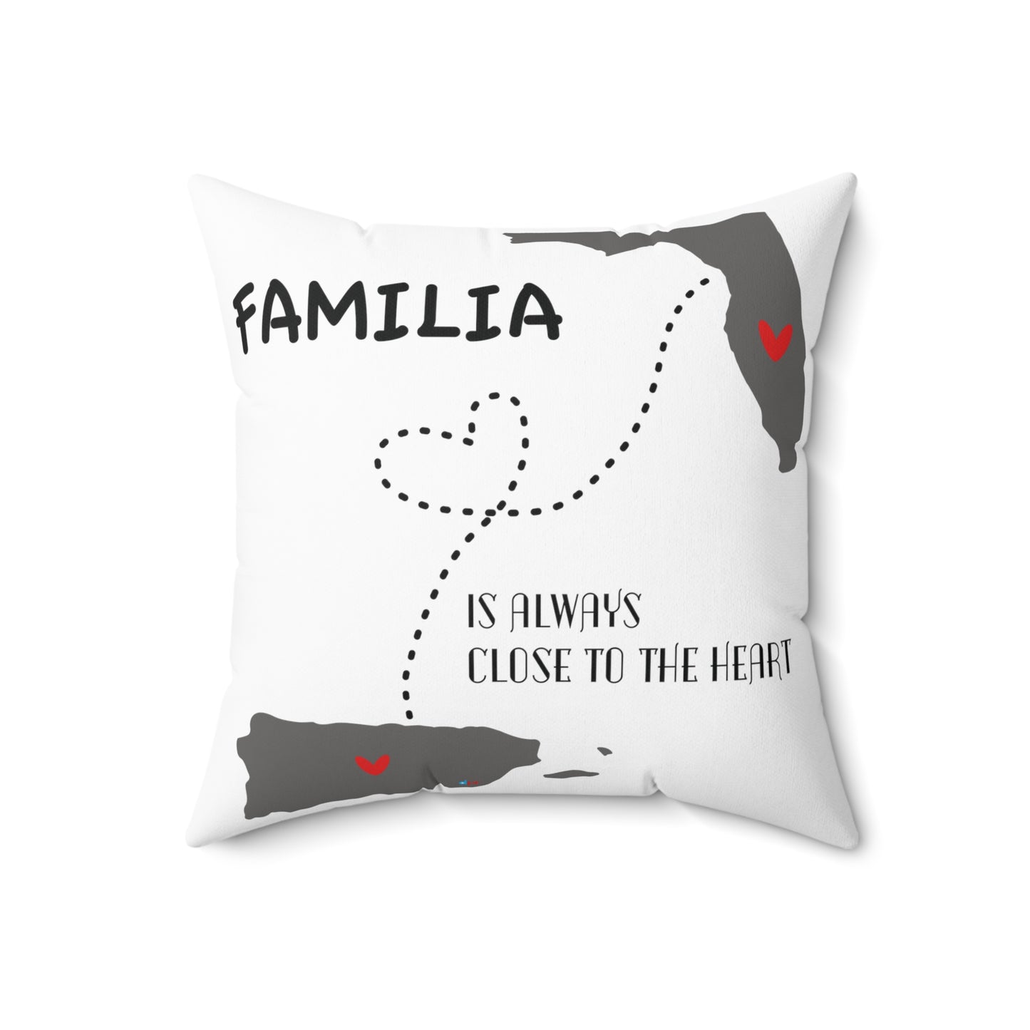 Familia is Always Close to the Heart Florida Spun Polyester Square Pillow