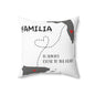 Familia is Always Close to the Heart Florida Spun Polyester Square Pillow