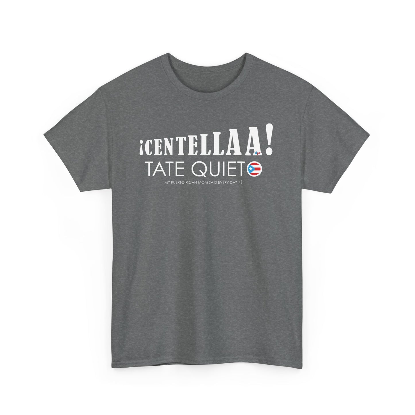 CENTELLA! Puerto Rican Mom  Unisex Heavy Cotton Tee