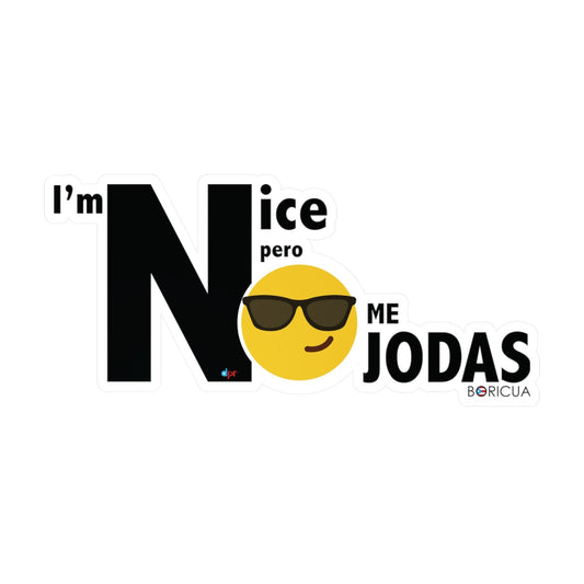 I'm Nice pero NO JODAS Waterproof Kiss-Cut Vinyl Decals