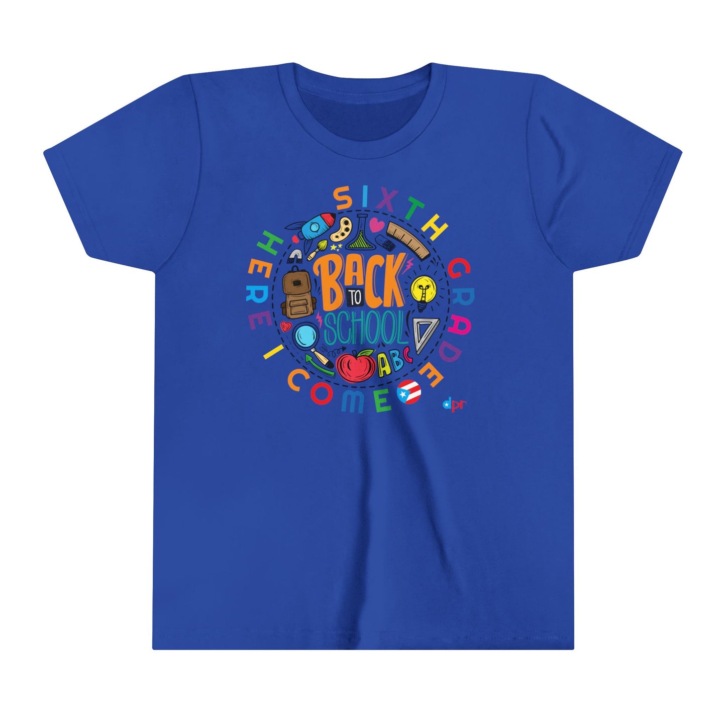 Sixth Grade Here I Come Back to Shool Boricua Youth Short Sleeve Tee