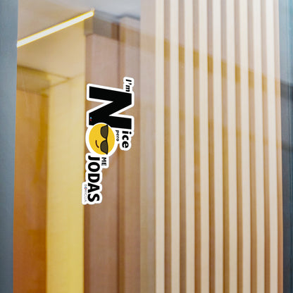 I'm Nice pero NO JODAS Waterproof Kiss-Cut Vinyl Decals